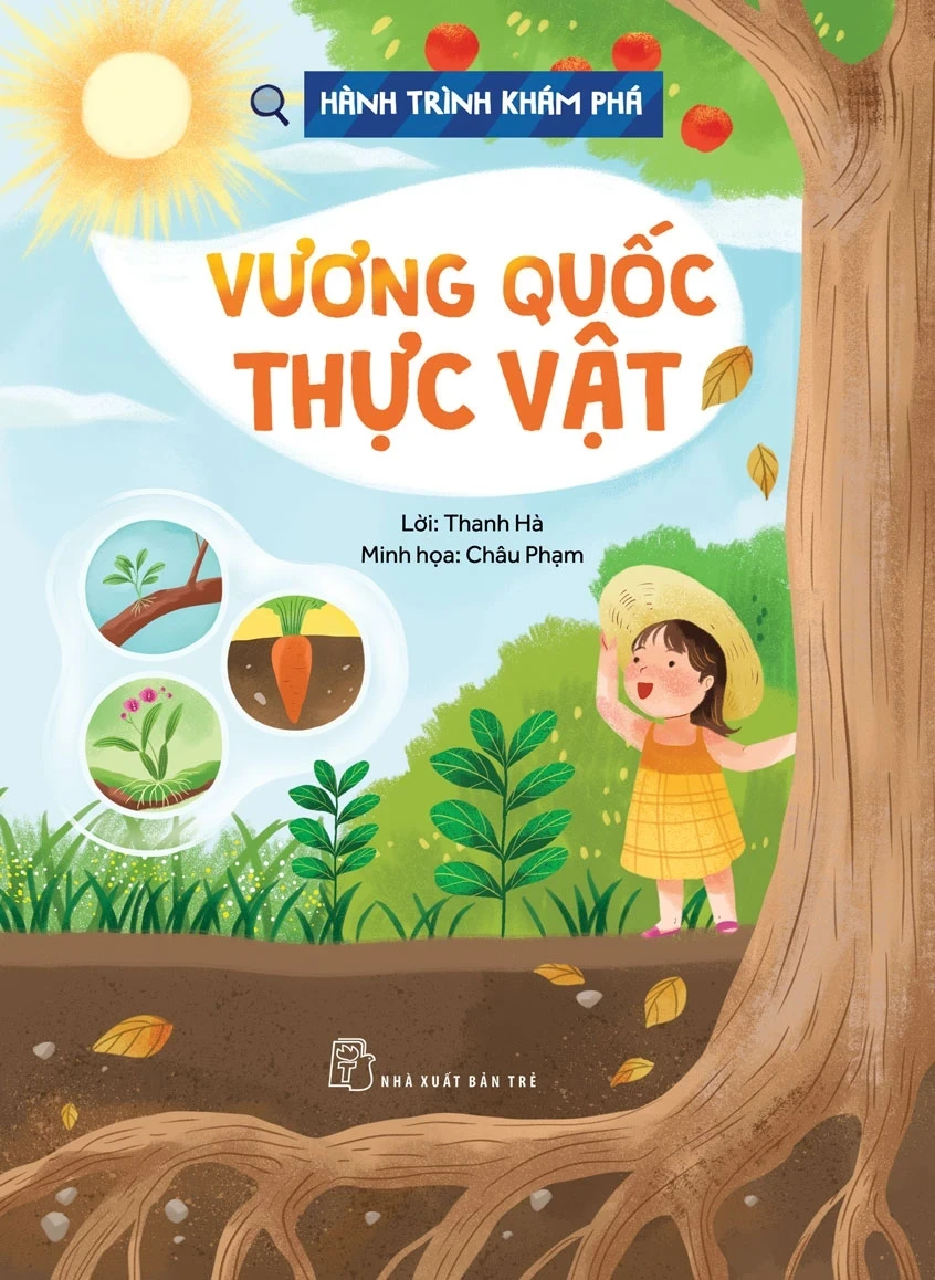 Hành Trình Khám Phá - Vương Quốc Thực Vật - Thanh Hà (Mới 100%) Kiến thức bách khoa, NXB Trẻ - SÁCH ĐẠI HỌC