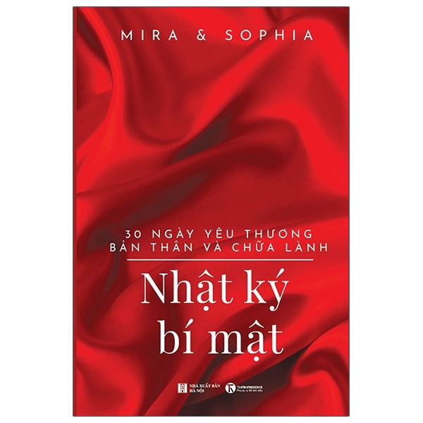 Nhật Ký Bí Mật - 30 Ngày Yêu Thương Bản Thân Và Chữa Lành - Mira, Sophia (Mới 100%) Sách tư duy, kỹ năng sống, Thái Hà Books - SÁCH ĐẠI HỌC