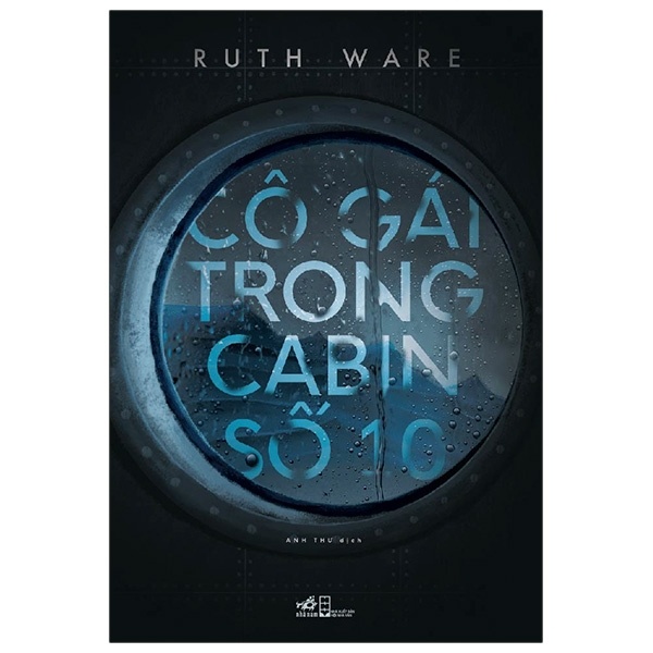 Cô Gái Trong Cabin Số 10 - Ruth Ware (Mới 100%) Tiểu thuyết, Nhã Nam - SÁCH ĐẠI HỌC
