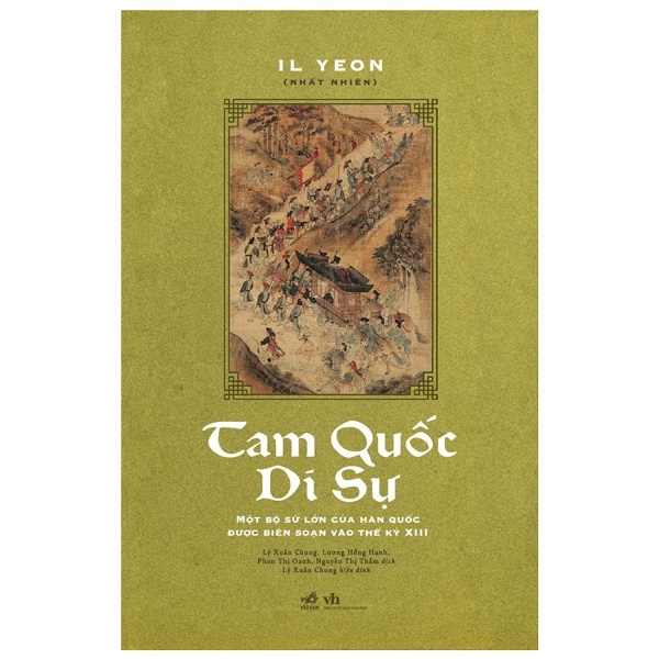 Tam Quốc Di Sự - Một Bộ Sử Lớn Của Hàn Quốc Được Biên Soạn Vào Thế Kỷ XIII - Il Yeon (Nhất Nhiên) (Mới 100%) Lịch sử, địa lí Việt Nam, Nhã Nam - SÁCH ĐẠI HỌC