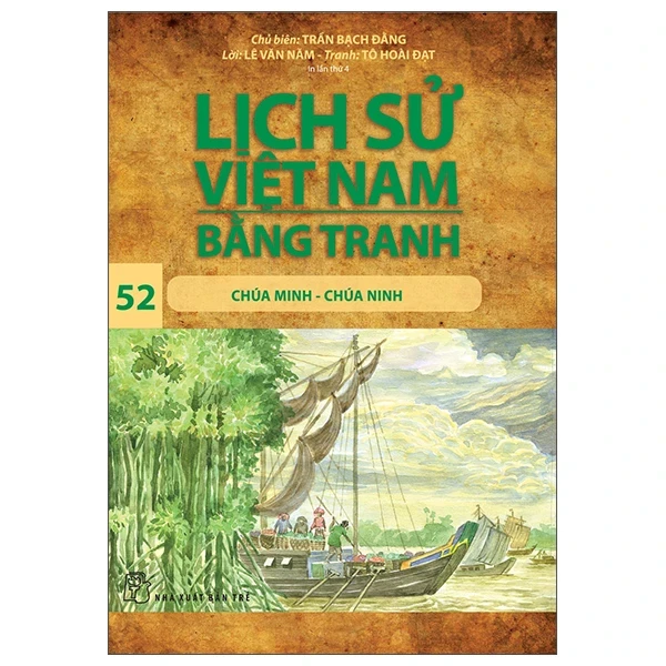Lịch Sử Việt Nam Bằng Tranh - Tập 52: Chúa Minh - Chúa Ninh - (Mới 100%) Lịch sử, địa lí Việt Nam, NXB Trẻ - SÁCH ĐẠI HỌC