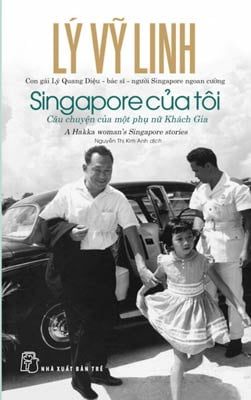 Singapore Của Tôi - Lý Vĩnh Linh (Con Gái Của Lý Quang Diệu), Nguyễn Thị Kim Anh (Mới 100%) Sách chính trị, pháp lý, NXB Trẻ - SÁCH ĐẠI HỌC