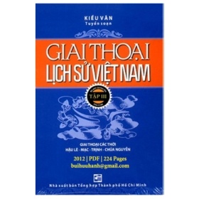 Giai Thoại Lịch Sử Việt Nam - Tập 3 - Kiều Văn (Mới 100%) Lịch sử, địa lí Việt Nam, NXB Tổng Hợp TPHCM - SÁCH ĐẠI HỌC