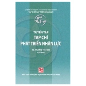 Tuyển Tập Tạp Chí Phát Triển Nhân Lực - TS Trương Thị Hiền (Mới 100%) Triết học, NXB Tổng Hợp TPHCM - SÁCH ĐẠI HỌC