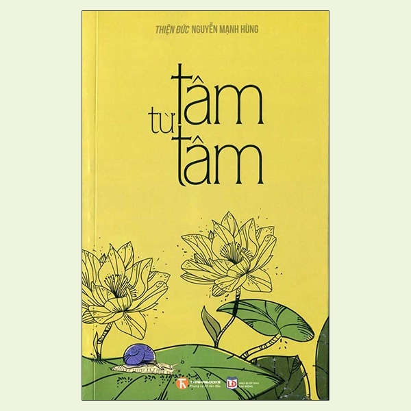 Tâm Từ Tâm - Thiện Đức Nguyễn Mạnh Hùng (Mới 100%) Phật giáo, Thái Hà Books - SÁCH ĐẠI HỌC
