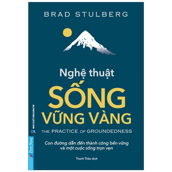 Nghệ Thuật Sống Vững Vàng - Brad Stulberg (Mới 100%) Sách tư duy, kỹ năng sống, First News - SÁCH ĐẠI HỌC