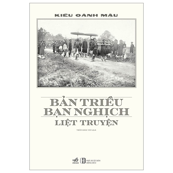 Bản Triều Bạn Nghịch Liệt Truyện - Kiều Oánh Mậu (Mới 100%) Lịch sử, địa lí Việt Nam, Nhã Nam - SÁCH ĐẠI HỌC