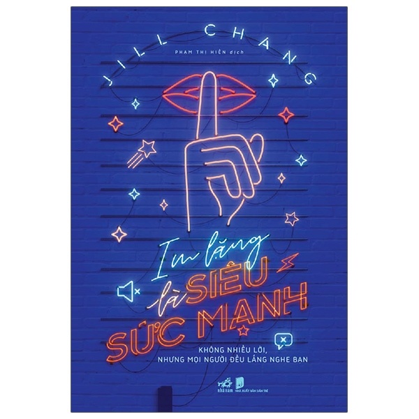 Im Lặng Là Siêu Sức Mạnh - Jill Chang (Mới 100%) Sách tư duy, kỹ năng sống, Nhã Nam - SÁCH ĐẠI HỌC