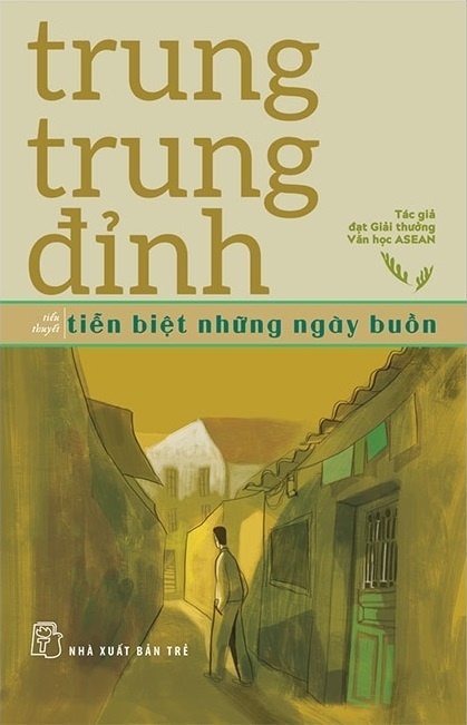 Tiễn Biệt Những Ngày Buồn - Trung Trung Đỉnh (Mới 100%) Tiểu thuyết, NXB Trẻ - SÁCH ĐẠI HỌC