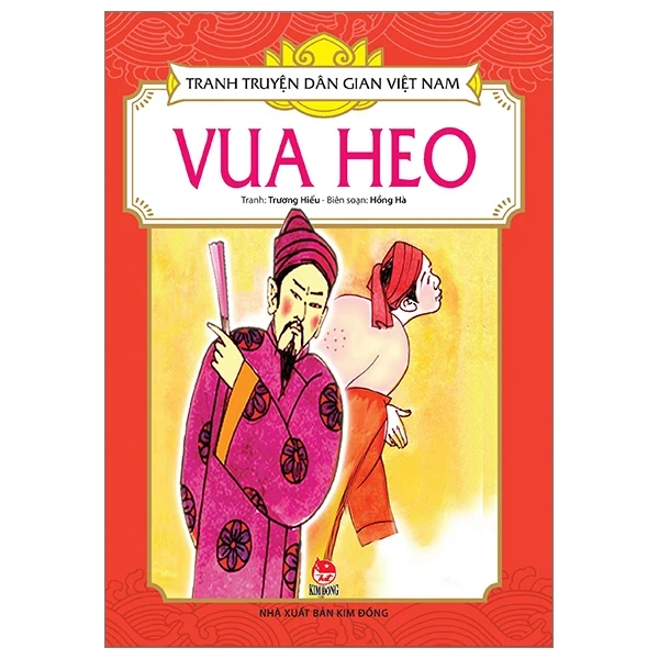 Tranh Truyện Dân Gian Việt Nam - Vua Heo - Trương Hiếu, Hồng Hà (Mới 100%) Truyện thiếu nhi, NXB Kim Đồng - SÁCH ĐẠI HỌC