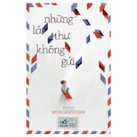 Những Lá Thư Không Gửi - Susie Morgenstern (Mới 100%) Tiểu thuyết, Nhã Nam - SÁCH ĐẠI HỌC