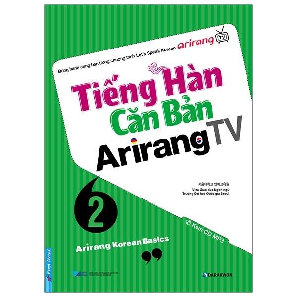 Tiếng Hàn Căn Bản Arirang TV - Tập 2 (Kèm CD) - Viện giáo dục Ngôn Ngữ Trường Đại Học Quốc Gia Seoul (Mới 100%) Tiếng Hàn, First News - SÁCH ĐẠI HỌC