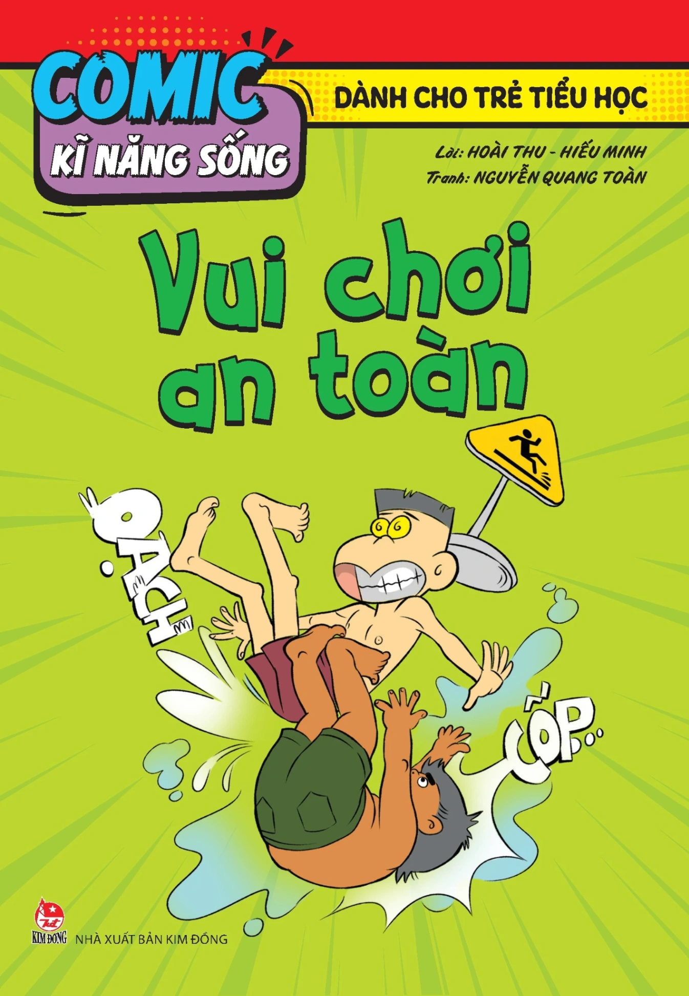 Comic Kĩ Năng Sống - Dành Cho Trẻ Tiểu Học - Vui Chơi An Toàn - Hoài Thu, Hiếu Minh, Nguyễn Quang Toàn (Mới 100%) Kiến thức, kỹ năng sống cho trẻ, NXB Kim Đồng - SÁCH ĐẠI HỌC
