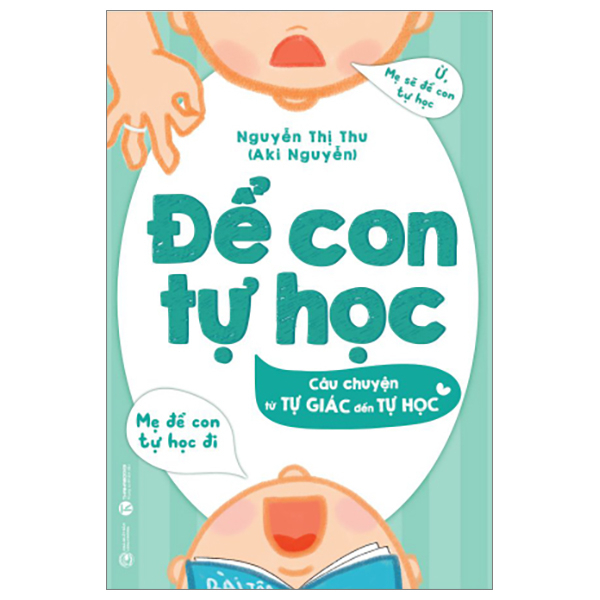 Để Con Tự Học - Câu Chuyện Từ Tự Giác Đến Tự Học - TS Nguyễn Thị Thu (Mới 100%) Cẩm nang làm cha mẹ, Thái Hà Books - SÁCH ĐẠI HỌC