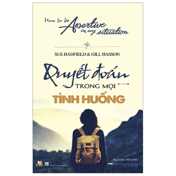 Quyết Đoán Trong Mọi Tình Huống - Sue Hadfield, Gill Hasson (Mới 100%) Sách tư duy, kỹ năng sống, Văn Lang Books - SÁCH ĐẠI HỌC