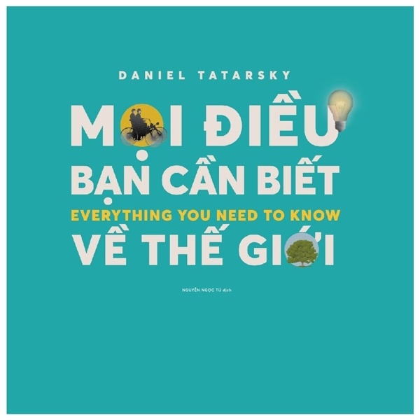 Mọi Điều Cần Biết Về Thế Giới - Daniel Tatarsky (Mới 100%) Kiến thức bách khoa, Nhã Nam - SÁCH ĐẠI HỌC