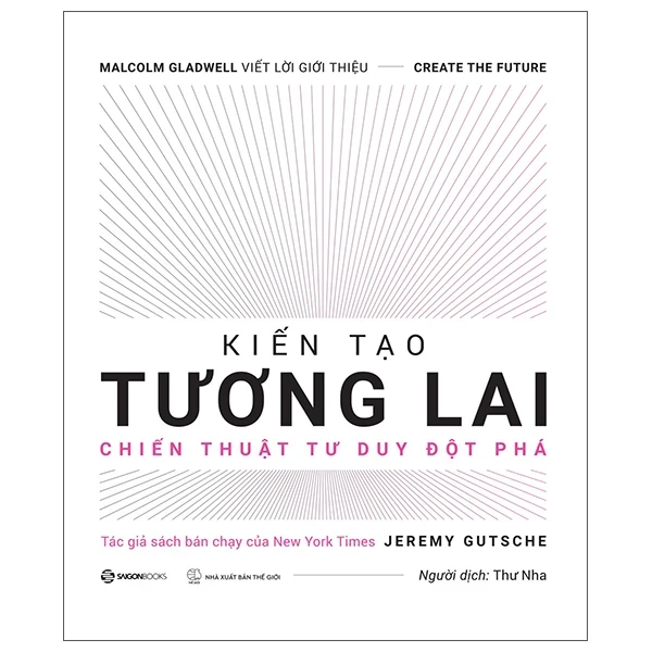 Kiến Tạo Tương Lai - Sổ Tay Đổi Mới Sáng Tạo - Jeremy Gutsche (Mới 100%) Sách tư duy, kỹ năng sống, SaigonBooks - SÁCH ĐẠI HỌC