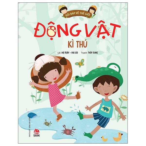 Hỏi Đáp Về Thế Giới - Động Vật Kì Thú - Mẹ Ruby, Mai Leo, Thùy Dung (Mới 100%) Kiến thức bách khoa, NXB Kim Đồng - SÁCH ĐẠI HỌC