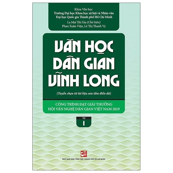 Văn Học Dân Gian Vĩnh Long - Tập 1 - La Mai Thi Gia (Mới 100%) Phóng sự, ký sự, phê bình văn học, NXB Tổng Hợp TPHCM - SÁCH ĐẠI HỌC