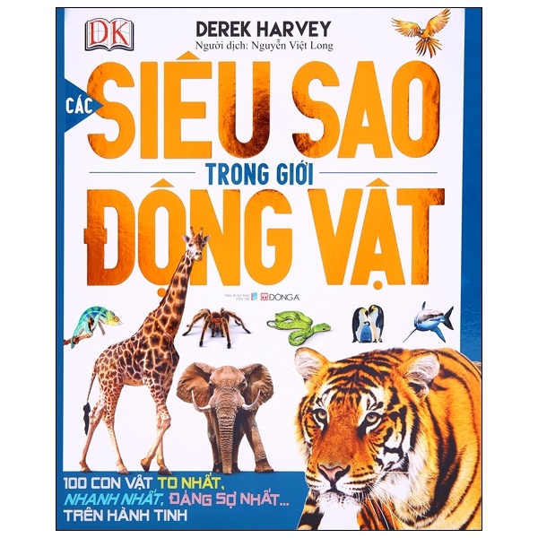 Các Siêu Sao Trong Giới Động Vật (Bìa Cứng) - Derek Harvey (Mới 100%) Kiến thức bách khoa, Đông A - SÁCH ĐẠI HỌC