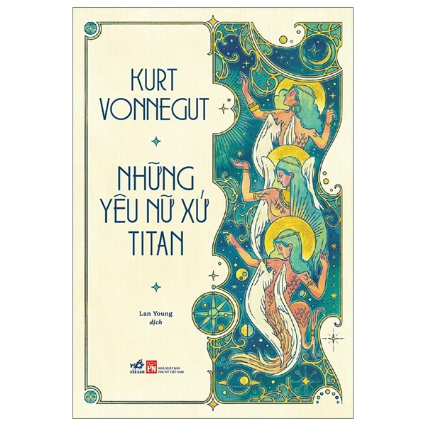 Những Yêu Nữ Xứ Titan - Kurt Vonnegut (Mới 100%) Tiểu thuyết, Nhã Nam - SÁCH ĐẠI HỌC