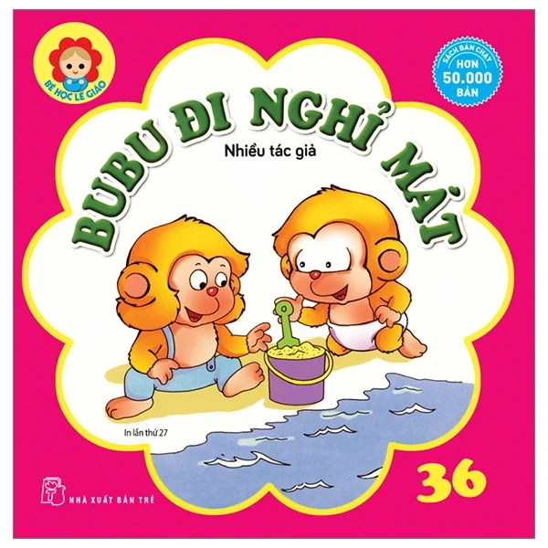 Bé Học Lễ Giáo - Bubu Tập 36: Đi Nghỉ Mát - Nhiều Tác Giả (Mới 100%) Truyện thiếu nhi, NXB Trẻ - SÁCH ĐẠI HỌC