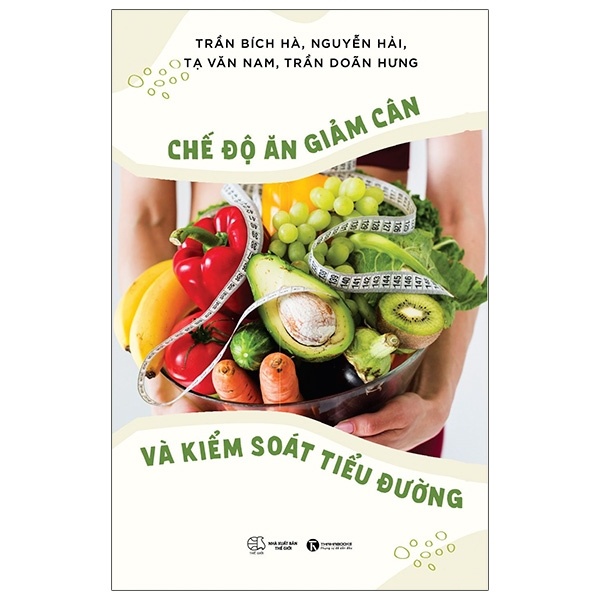 Chế Độ Ăn Giảm Cân Và Kiểm Soát Tiểu Đường - Trần Bích Hà, Nguyễn Hải, Tạ Văn Nam, Trần Doãn Hưng (Mới 100%) Sách y học hiện đại, Thái Hà Books - SÁCH ĐẠI HỌC