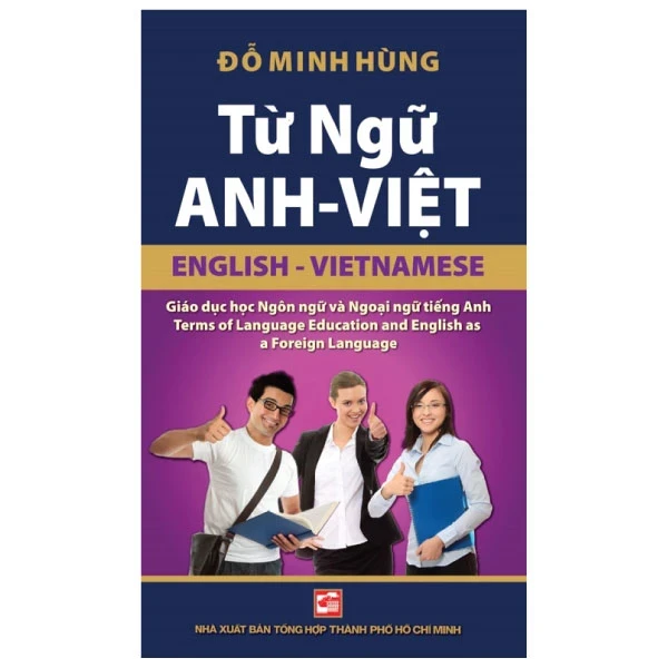 Từ Ngữ Anh Việt - Đỗ Minh Hùng (Mới 100%) Tiếng Anh, NXB Tổng Hợp TPHCM - SÁCH ĐẠI HỌC