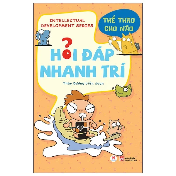 Hỏi Đáp Nhanh Trí - Thể Thao Cho Não - Thùy Dương (Mới 100%) Kiến thức, kỹ năng sống cho trẻ, Huy Hoàng - SÁCH ĐẠI HỌC