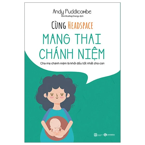 Cùng Headspace Mang Thai Chánh Niệm - Andy Puddicombe (Mới 100%) Dành cho mẹ bầu, Thái Hà Books - SÁCH ĐẠI HỌC