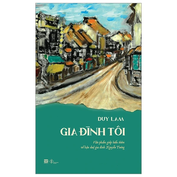 Gia Đình Tôi - Duy Lam (Mới 100%) Tiểu sử, hồi ký, PhanBook - SÁCH ĐẠI HỌC