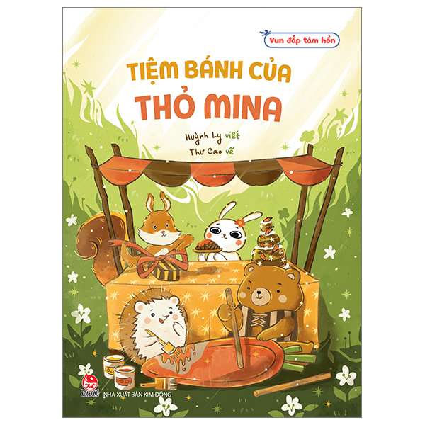 Vun Đắp Tâm Hồn - Tiệm Bánh Của Thỏ Mina - Huỳnh Ly, Thư Cao (Mới 100%) Truyện thiếu nhi, NXB Kim Đồng - SÁCH ĐẠI HỌC