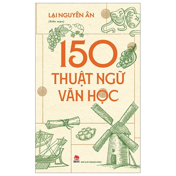 150 Thuật Ngữ Văn Học - Lại Nguyên Ân (Mới 100%) Phóng sự, ký sự, phê bình văn học, NXB Kim Đồng - SÁCH ĐẠI HỌC