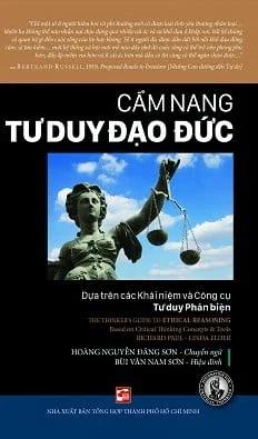 Cẩm Nang Tư Duy Đạo Đức - Richard Paul , Linda Elder (Mới 100%) Sách tư duy, kỹ năng sống, NXB Tổng Hợp TPHCM - SÁCH ĐẠI HỌC