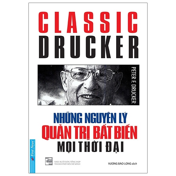 Những Nguyên Lý Quản Trị Bất Biến Mọi Thời Đại - Peter Drucker (Mới 100%) Nhân vật, bài học kinh doanh, First News - SÁCH ĐẠI HỌC