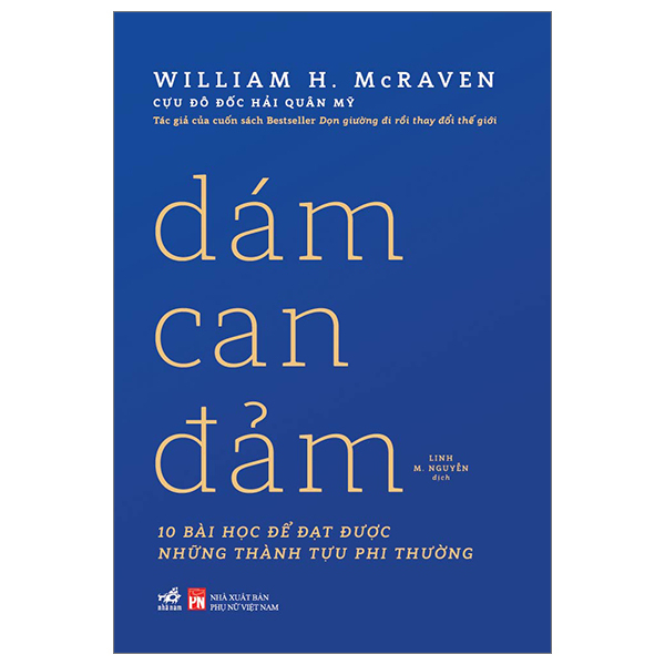 Dám Can Đảm - William H. Mcraven (Mới 100%) Sách tâm lý, Nhã Nam - SÁCH ĐẠI HỌC