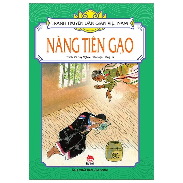 Tranh Truyện Dân Gian Việt Nam - Nàng Tiên Gạo - Vũ Duy Nghĩa, Hồng Hà (Mới 100%) Truyện thiếu nhi, NXB Kim Đồng - SÁCH ĐẠI HỌC