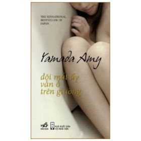 Đôi Mắt Ấy Vẫn Ở Trên Giường - Yamada Amy (Mới 100%) Tiểu thuyết, Nhã Nam - SÁCH ĐẠI HỌC