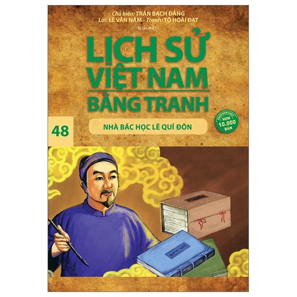 Lịch Sử Việt Nam Bằng Tranh - Tập 48: Nhà Bác Học Lê Quý Đôn - Trần Bạch Đằng, Lê Văn Năm, Tô Hoài Đạt (Mới 100%) Lịch sử, địa lí Việt Nam, NXB Trẻ - SÁCH ĐẠI HỌC
