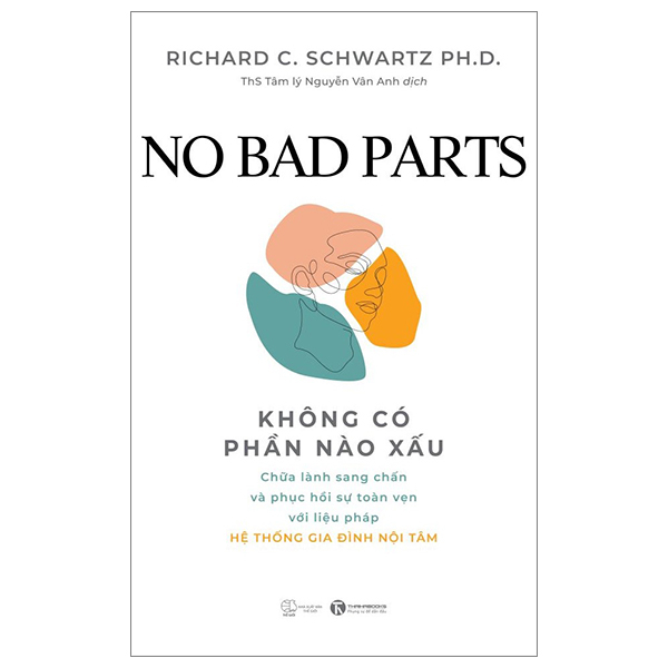 Không Có Phần Nào Xấu - Richard C. Schwartz Ph.D. (Mới 100%) Sách tâm lý, Thái Hà Books - SÁCH ĐẠI HỌC