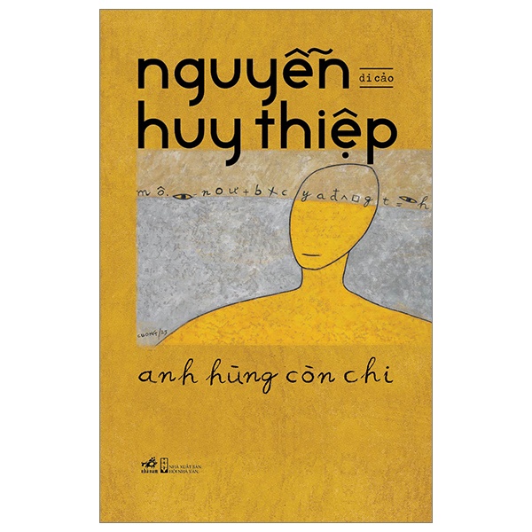 Anh Hùng Còn Chi - Nguyễn Huy Thiệp (Mới 100%) Thơ ca, tục ngữ, ca dao, thành ngữ, Nhã Nam - SÁCH ĐẠI HỌC