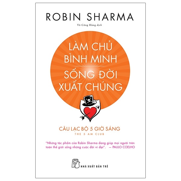 Làm Chủ Bình Minh - Sống Đời Xuất Chúng - Robin Sharma (Mới 100%) Sách tư duy, kỹ năng sống, NXB Trẻ - SÁCH ĐẠI HỌC