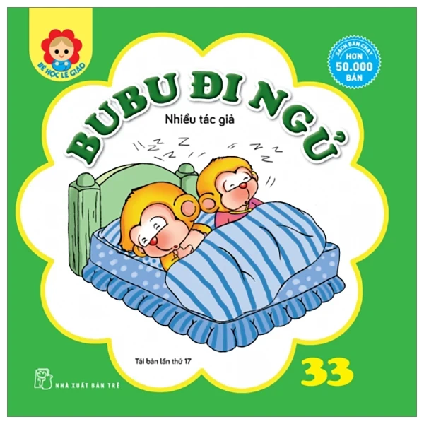 Bé Học Lễ Giáo - Bubu Tập 33: Đi Ngủ - Tiểu Vi Thanh (Mới 100%) Truyện thiếu nhi, NXB Trẻ - SÁCH ĐẠI HỌC