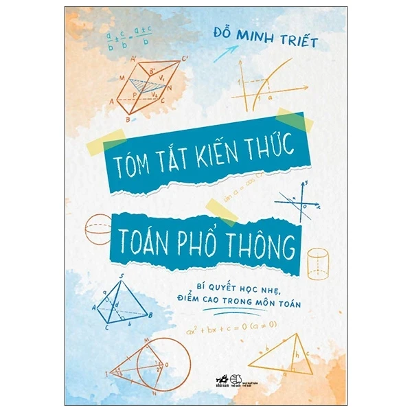 Tóm Tắt Kiến Thức Toán Phổ Thông - Đỗ Minh Triết (Mới 100%) Sách tham khảo cấp III, Nhã Nam - SÁCH ĐẠI HỌC