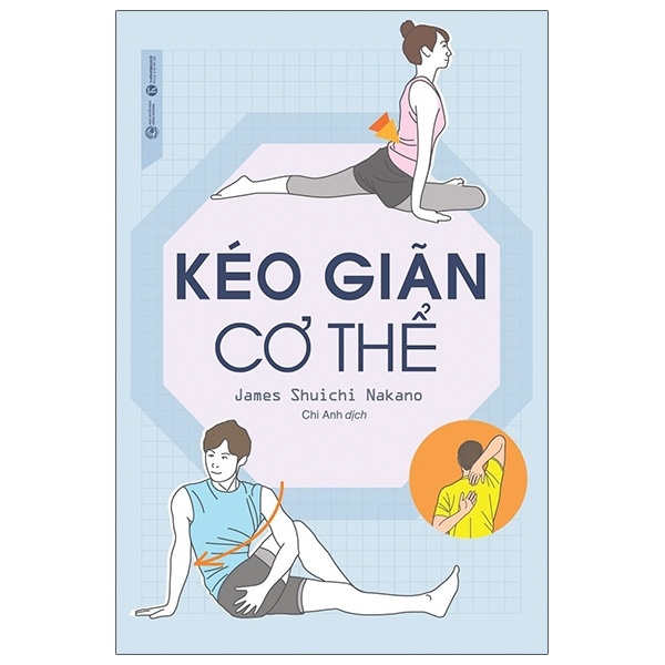 Kéo Giãn Cơ Thể - James Shiuchi Nakano (Mới 100%) Sách thể dục, thể Thao, Thái Hà Books - SÁCH ĐẠI HỌC