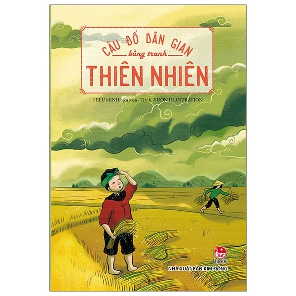 Câu Đố Dân Gian Bằng Tranh - Thiên Nhiên - Hiếu Minh, Vườn Illustration (Mới 100%) Truyện thiếu nhi, NXB Kim Đồng - SÁCH ĐẠI HỌC