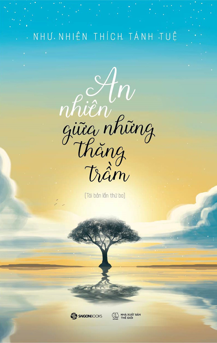 An Nhiên Giữa Những Thăng Trầm - Như Nhiên Thích Tánh Tuệ (Mới 100%) Phật giáo, SaigonBooks - SÁCH ĐẠI HỌC