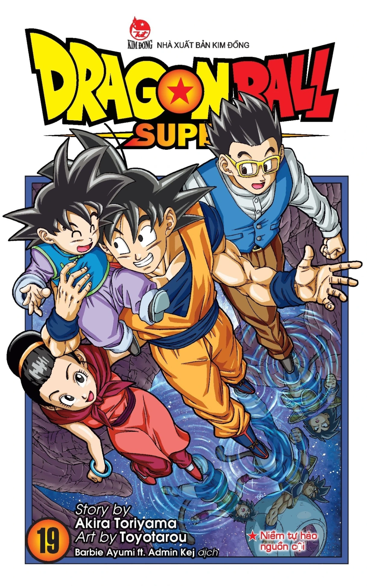 Dragon Ball Super - Tập 19 - Niềm Tự Hào Nguồn Cội - Akira Toriyama, Toyotarou (Mới 100%) Manga, comic, NXB Kim Đồng - SÁCH ĐẠI HỌC