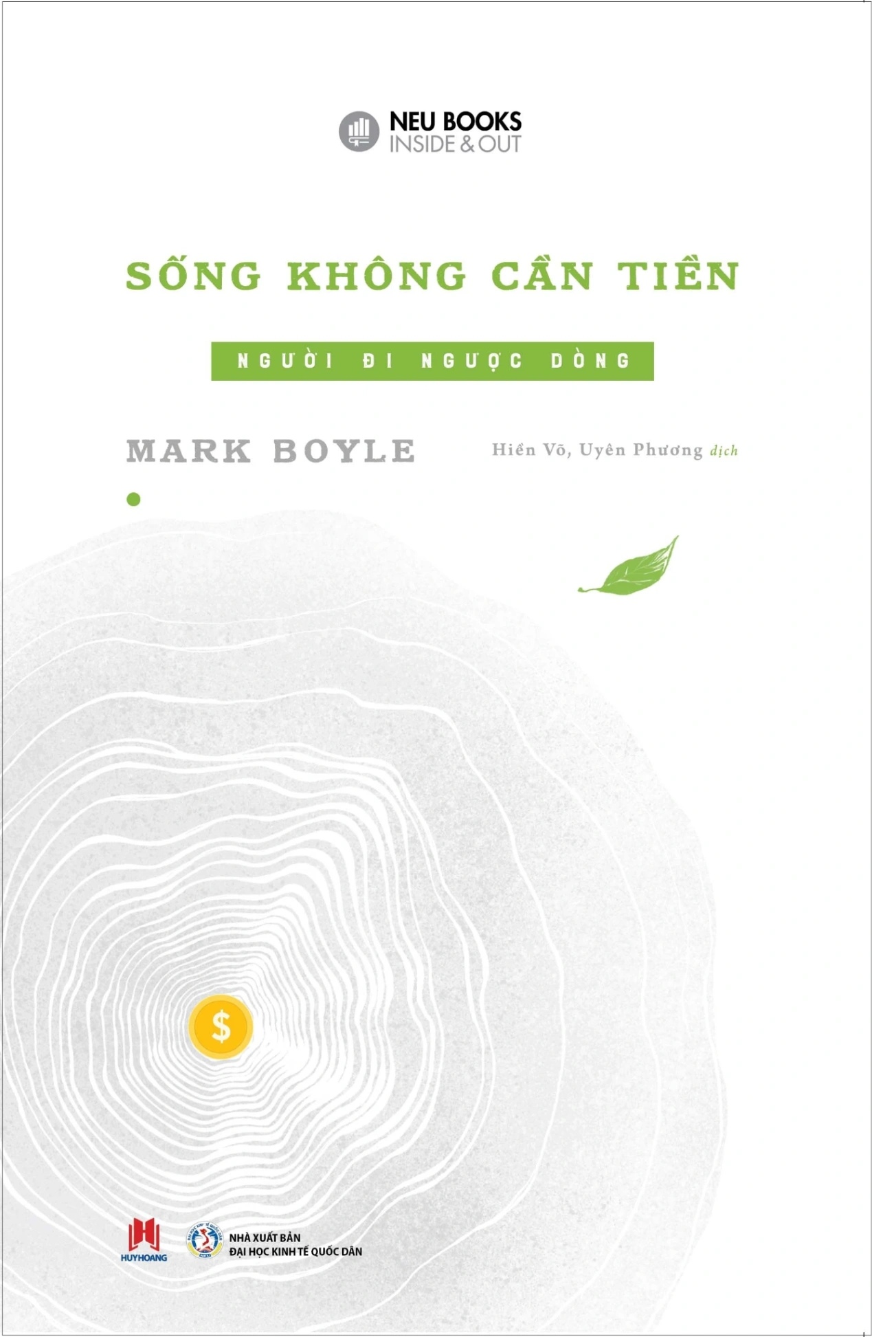 Sống Không Cần Tiền - Người Đi Ngược Dòng - Mark Boyle (Mới 100%) Sách tư duy, kỹ năng sống, Huy Hoàng - SÁCH ĐẠI HỌC