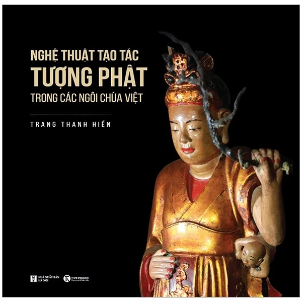 Nghệ Thuật Tạo Tác Tượng Phật Trong Các Ngôi Chùa Việt - PGSTS Trang Thanh Hiền (Mới 100%) Sách địa danh, du lịch, Thái Hà Books - SÁCH ĐẠI HỌC